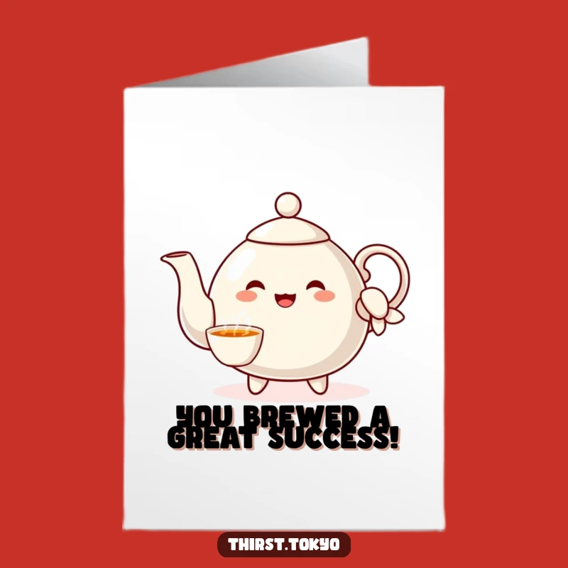 Teapot Congrats Card Free Printable: Pouring Success Downloadable