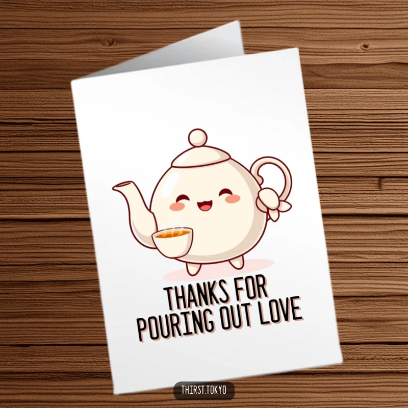 Funny Free Printable Thank You Card of a cheerful teapot character in an elegant sleeve, pouring imaginary tea of thanks.